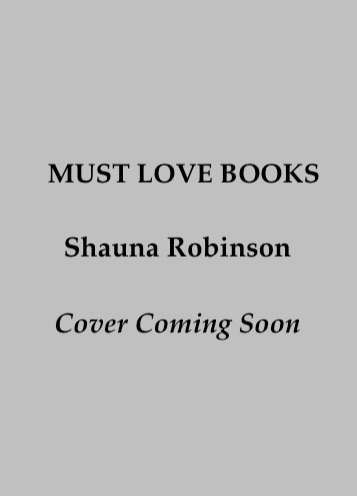 shauna robinson must love books